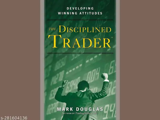 THE DISCIPLINED TRADER BY MARK DOUGLAS