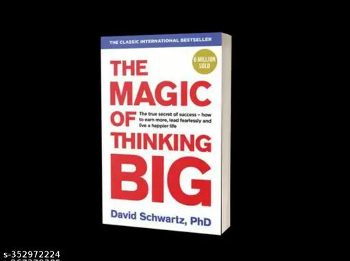 The Magic of Thinking Big