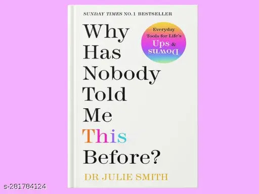 WHY HAS NOBODY TOLD ME THIS BEFORE? BY JULIE SMITH