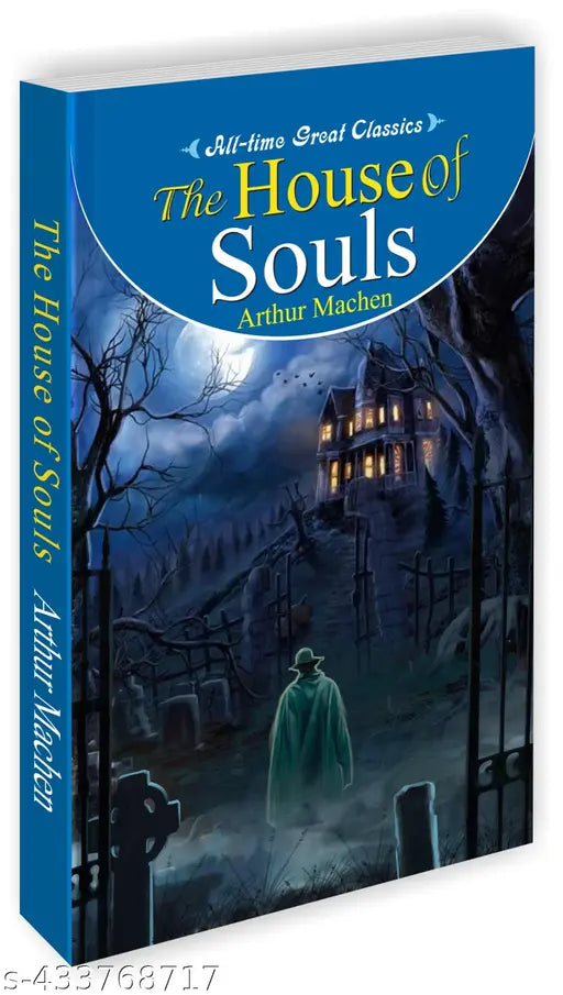 The House of Souls : Learning Adventure Novel Children learning book Classics tales for kids - All Time Great Classics Novels