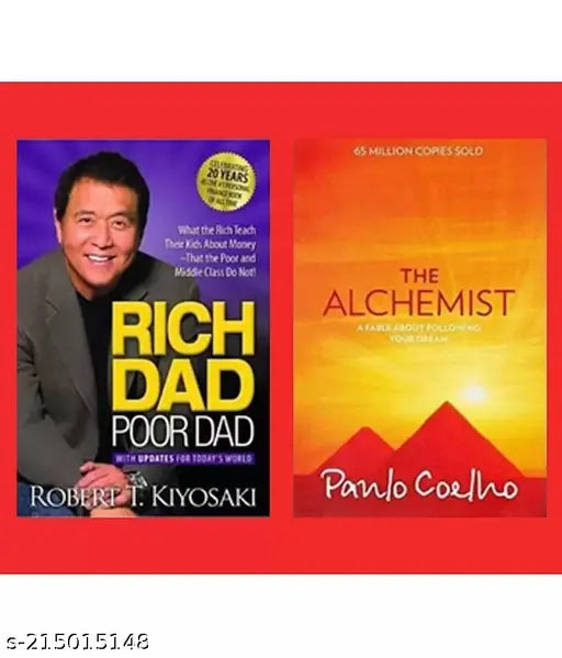 RICH DAD POOR DAD BY ROBERT KIYOSAKI + THE ALCHEMIST BY PANLO COELHO