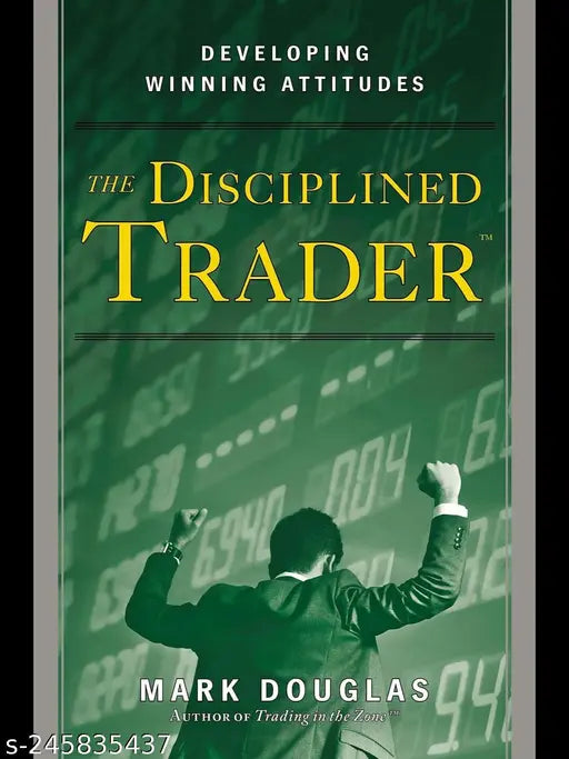 THE DISCIPLINED TRADER BY MARK DOUGLAS