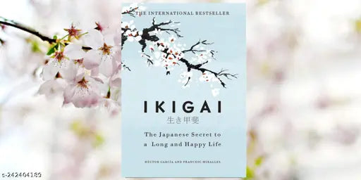 Ikigai: The Japanese secret to a long and happy life