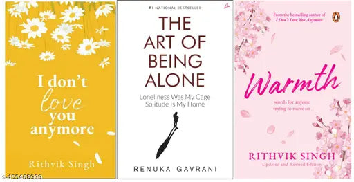 3 Books I Don't Love You Anymore: Moving On and Living Your Best Life And Warmth And The Art of Being ALONE: Solitude Is My HOME Loneliness Was My Cage