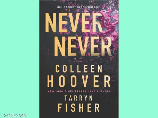NEVER NEVER BY COLLEEN HOOVER