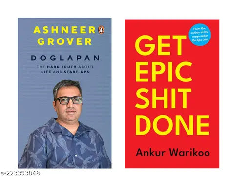 DOGLAPAN BY ASHNEER GROVER + GET EPIC SHIT DONE BY ANKUR WARIKOO