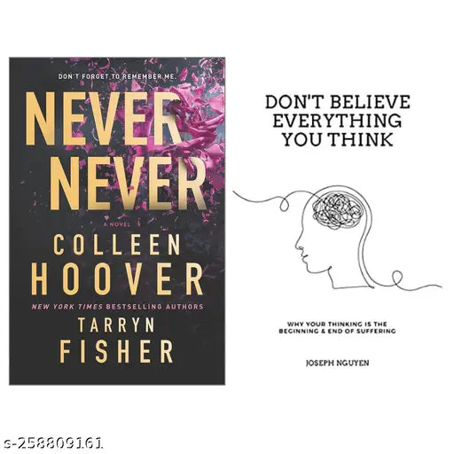 NEVER NEVER BY COLLEEN HOOVER + DON'T BELIEVE EVERYTHING YOU THINK BY JOSEPH NHUYEN