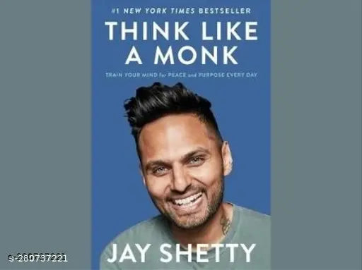 THINK LIKE A MONK BY JAY SHETTY