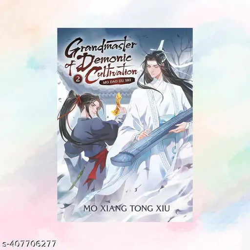 Grandmaster of Demonic Cultivation: Mo Dao Zu Shi (Novel) Vol. 2