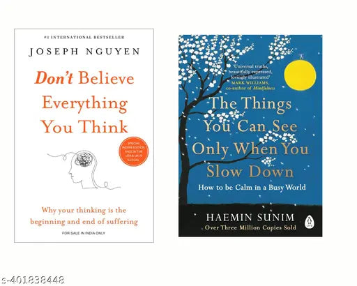 Don't Believe Everything You Think and The Things You Can See Only When You Slow Down