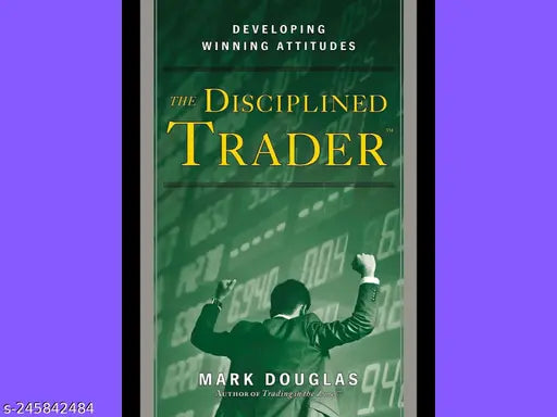 THE DISCIPLINED TRADER BY MARK DOUGLAS