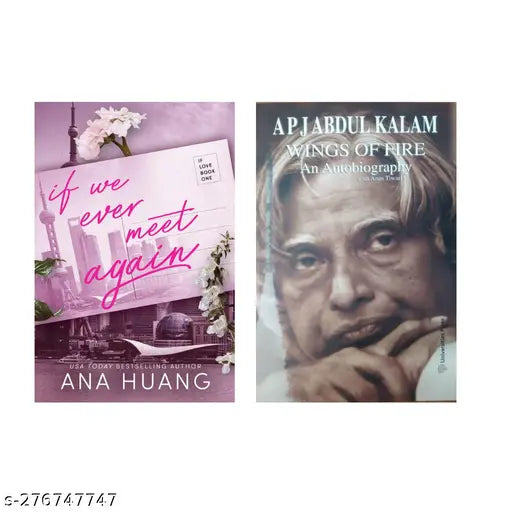 IF WE EVER MEET AGAIN BY ANA HUANG + WINGS OF FIRE AN AUTOBIOGRAPHY BY APJ ABDUL KALAM