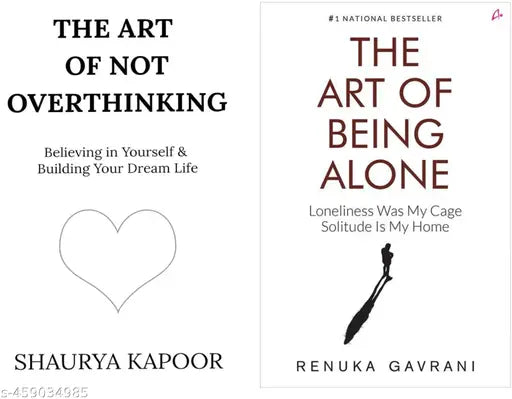 COMBO OF The Art of Not Overthinking And The Art of Being Alone: Loneliness Was My Cage Solitude Is My Home