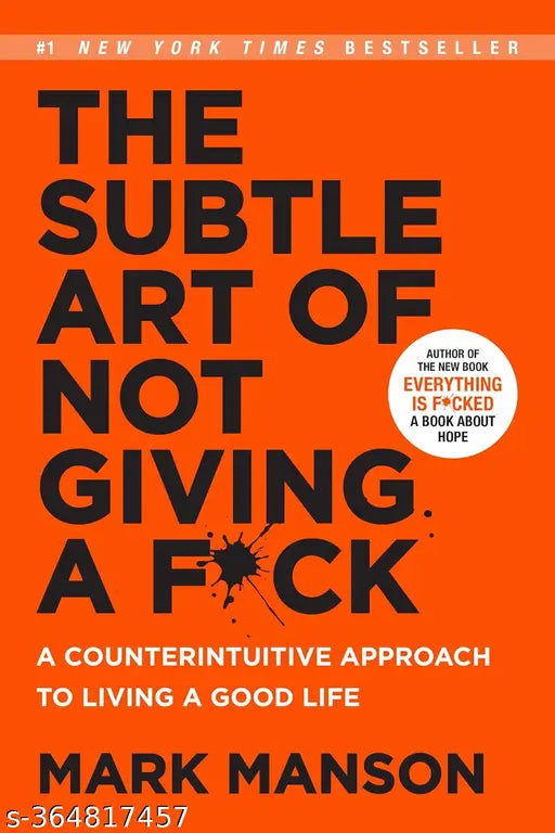 The Subtle Art of Not Giving a F*ckk: A Counterintuitive Approach to Living a Good Life Paperback – 19 January 2017