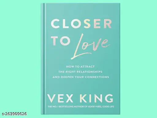 CLOSER TO LOVE BY VEX KING