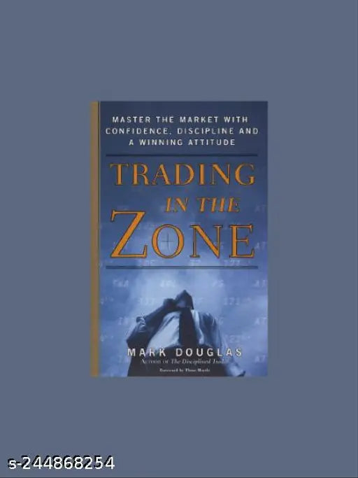 TRADING IN THE ZONE BY MARK DOUGLAS