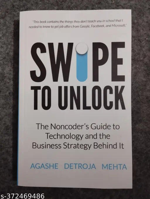 Swipe To Unlock - The Encoder Guide To Technology And The Business Strategy Behind It (English Paperback Adi Agashe Parth Detroja Neel Mehta)