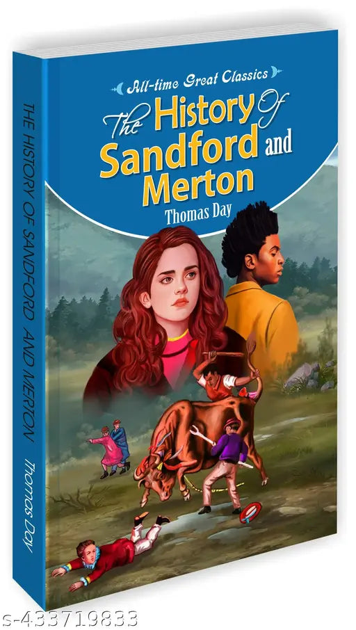 The History of Sanford and Merton : Children's books of learning Educational book for children Novels for young minds - All Time Great Classics Novels