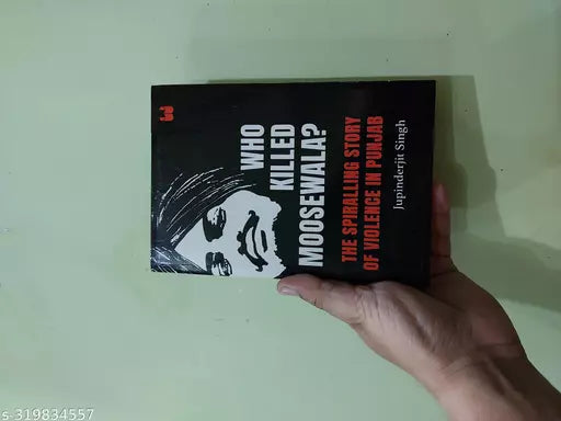 The Spiralling Story Of Violrnce In Punjab Who Killed Moosewala? English Paperback Book