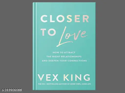 CLOSER TO LOVE BY VEX KING