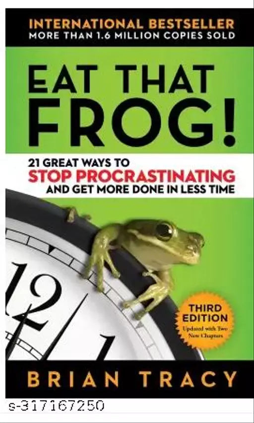 Eat that Frog! - 21 Great Ways to Stop Procastinating and Get More Done in Less Time (English Paperback Brian Tracy