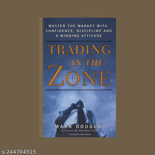 TRADING IN THE ZONE BY MARK DOUGLAS