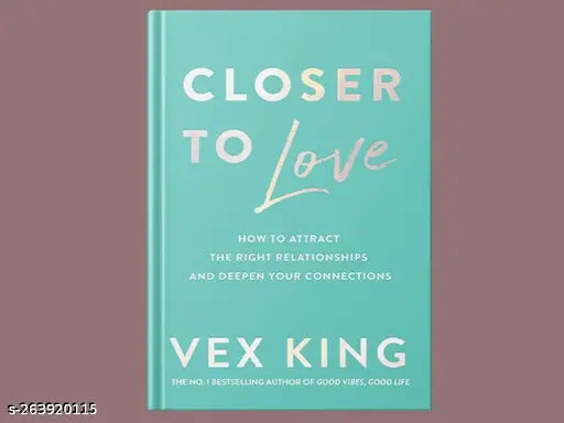 CLOSER TO LOVE BY VEX KING