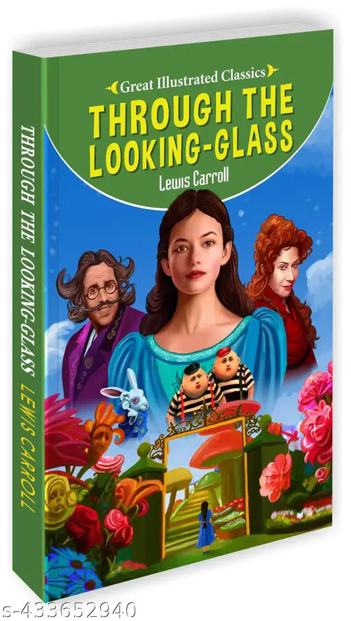 Through the Looking-Glass : Educational bedtime book Early learning book Kid's novels for learning - All Time Great Classics Novels