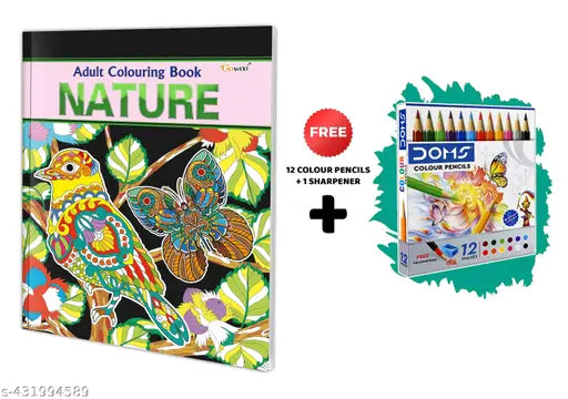 Nature - Adult Colouring Book with 12 Colour Pencils + 1 Sharpner : Creative Coloring Fun Art Therapy Coloring Book Mindfulness Coloring Book