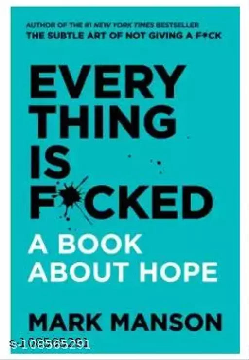 Everything is F*ucked : A Book about Hope (Paperback Mark Manson) Classic Fiction Novels