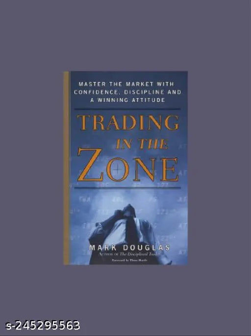 TRADING IN THE ZONE BY MARK DOUGLAS