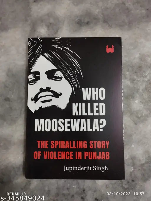 Who Killed Moosewala? - The Spiralling Story Of Violence In Punjab (English Paperback Jupinderjit Singh)