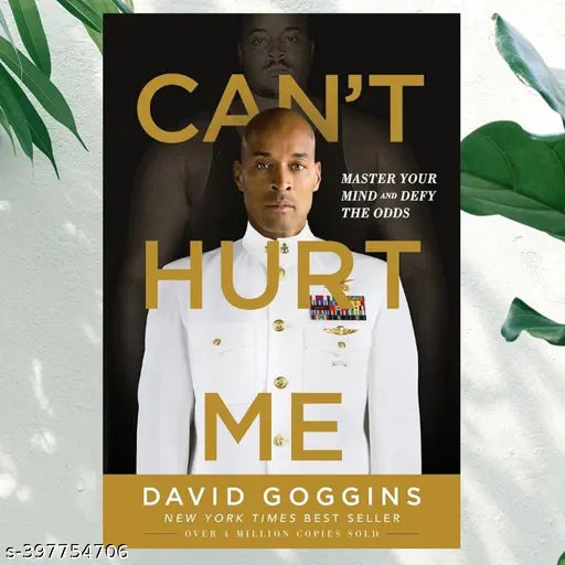 Can't Hurt Me: Master Your Mind and Defy the Odds Book by David Goggins