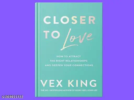 CLOSER TO LOVE BY VEX KING