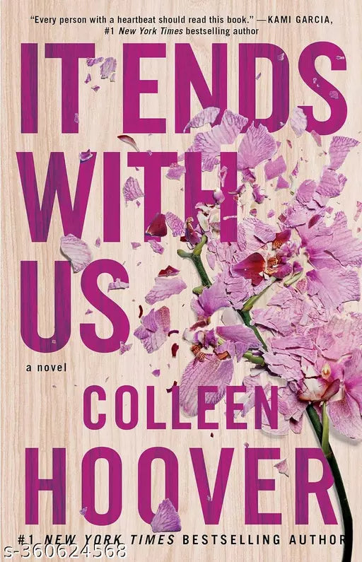 It Ends With Us : ''Sometimes The One Who Loves You Is The One Who Hurts You The Most'' Paperback – Big Book 1 January 2020