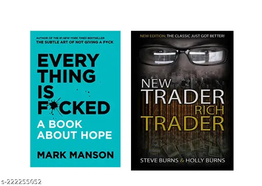 NEW TRADER RICH TRADER BY STEVE BURNS + EVERY THING IS FUCKED BY MARK MANSON