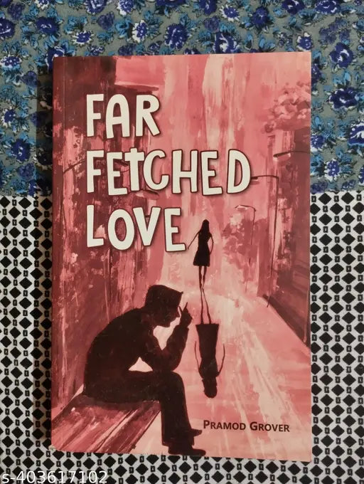 Far Fetched Love (English Paperback Pramod Grover)