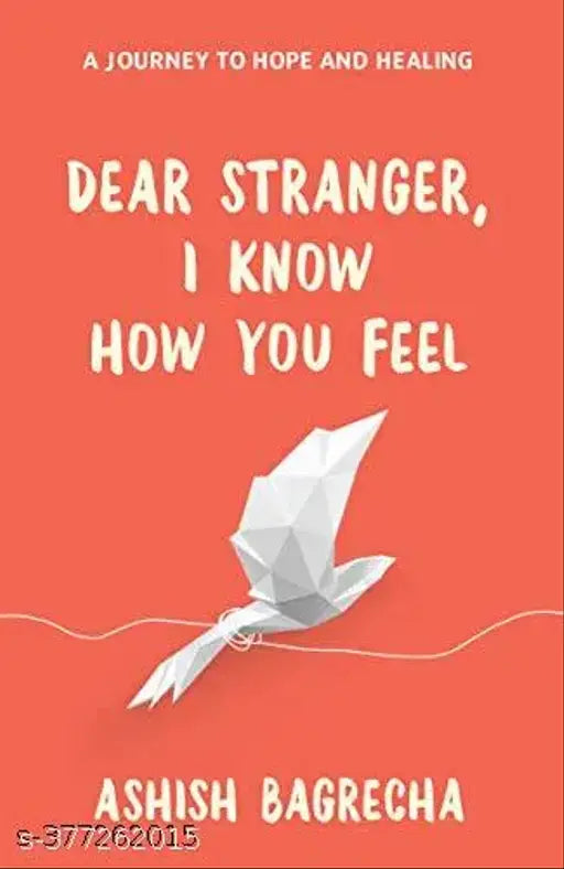 Dear Stranger i know how you feel