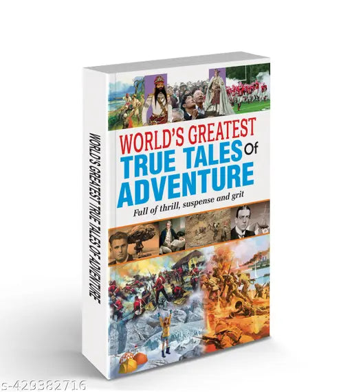 World’s Greatest True Tales of Adventure book for kids : Story Book for kids Storytelling books for kids Adventure learning for kids Educational book for kids.