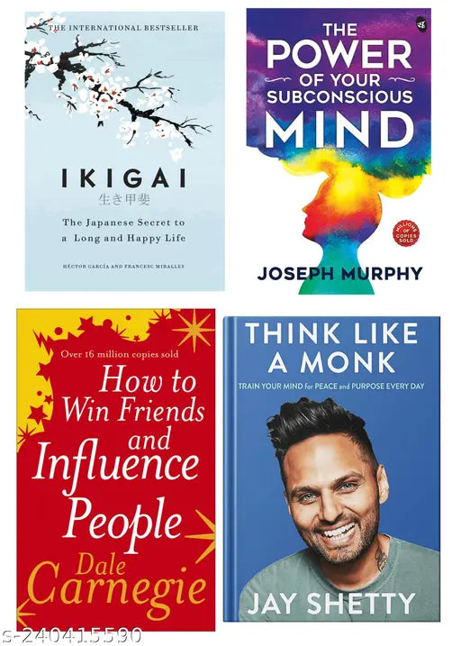 HOW TO WIN FRIENDS INFLUENCE PEOPLE BY DALE CARNEGIE + THE POWER OF SUBCONSCIOUS MIND BY JOSEPH MURPHY + IKIGAI BY HECTOR GARCIA + THINK LIKE A MONK BY JAY SHETTY