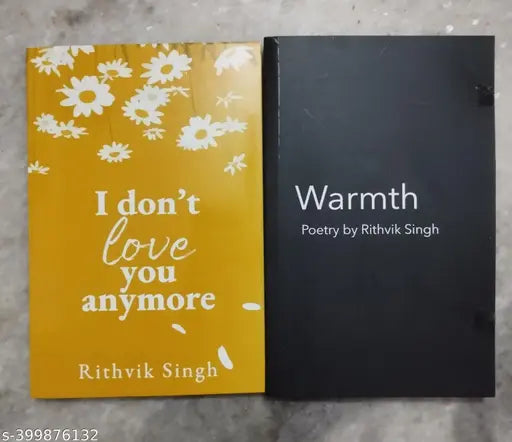 I Don't Love You Anymore + Warmth (English Paperback Rithvik Singh)