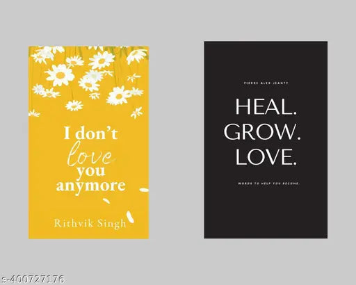 I Don't Love You Anymore + Heal. Grow. Love