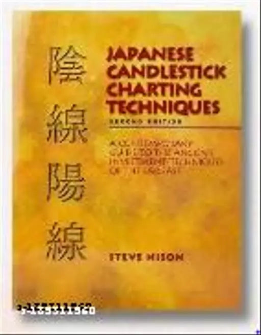 Japanese Candlestick Charting Techniques (Paperback Steve Nison)