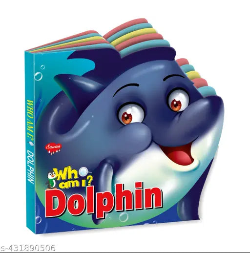 Dolphin 'Who Am I' Die-Cut Shape Board-Book : Die cut board book for kids Board book for kids Learning book for kids.