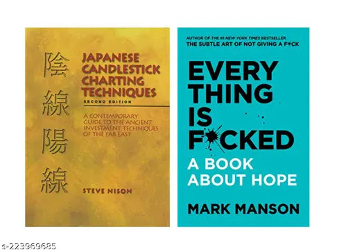 JAPANESE CANDLESTICK CHARTING TECHNIQUES BY STEVE NISON + EVERY THING IS FUCKED BY MARK MANSON