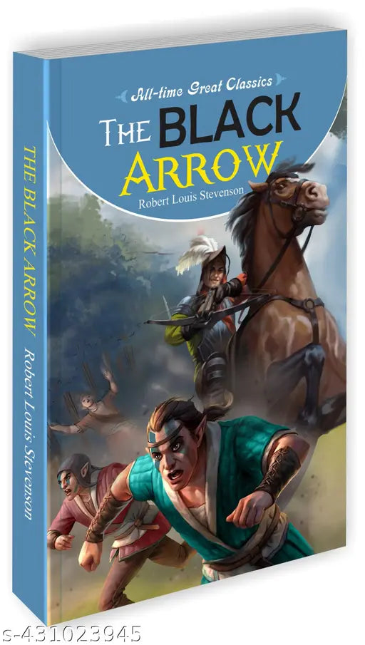 The Black Arrow : Children learning novels Storybooks for young learners Learning through novel - All Time Great Classics Novels