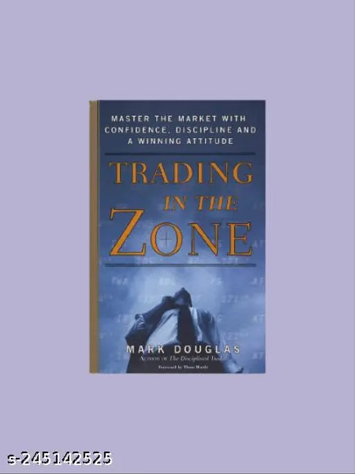 TRADING IN THE ZONE BY MARK DOUGLAS