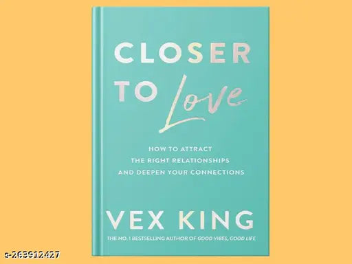 CLOSER TO LOVE BY VEX KING