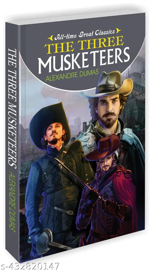 The Three Musketeers : Educational bedtime book Children classic book Classic english novel - All Time Great Classics Novels