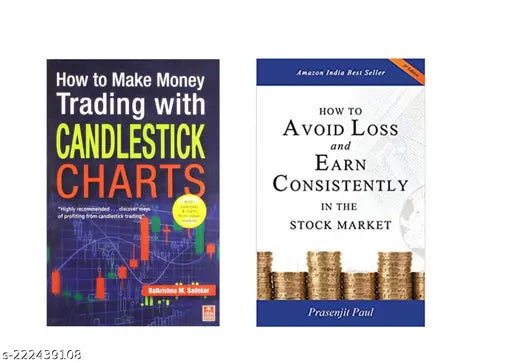 HOW TO AVOID LOSS AND EARN CONSISTENTLY IN THE STOKE MARKET BY PRASENJIT PAUL + HOW TO MAKE MONEY TRADING WITH CANDLESTICK CHARTS BY BALKRISHNA M. SADEKAR